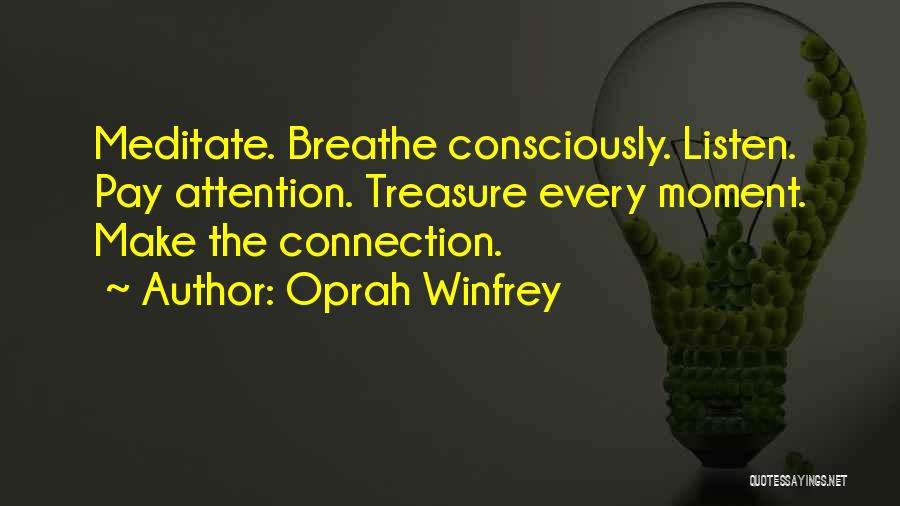 Treasure The Moment Quotes By Oprah Winfrey