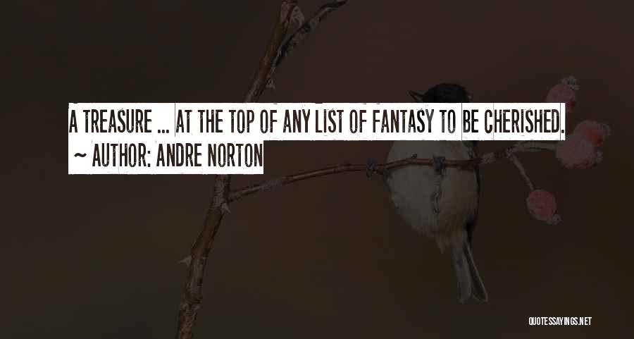 Treasure Things You Have Quotes By Andre Norton