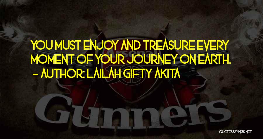 Treasure This Moment Quotes By Lailah Gifty Akita