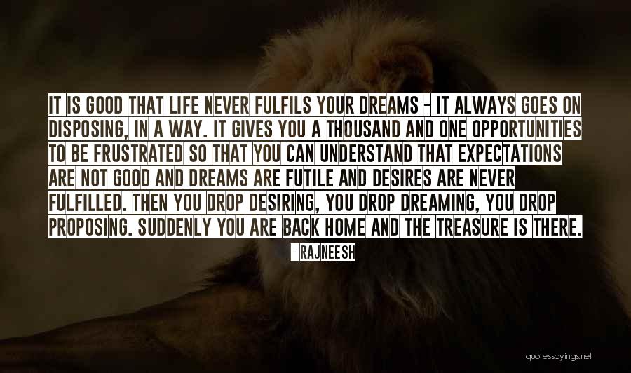 Treasure This Opportunity Quotes By Rajneesh Treasure This Opportunity Quotes By Rajneesh