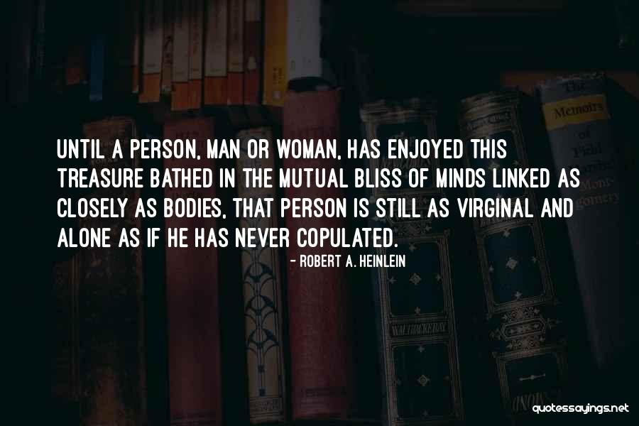 Treasure This Quotes By Robert A. Heinlein Treasure This Quotes By Robert A. Heinlein