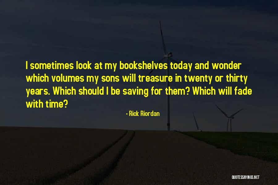 Treasure Today Quotes By Rick Riordan Treasure Today Quotes By Rick Riordan