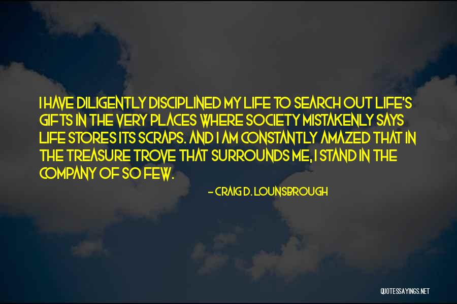 Treasure Trove Quotes By Craig D. Lounsbrough