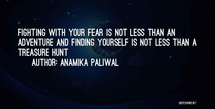 Treasure Your Life Quotes By Anamika Paliwal