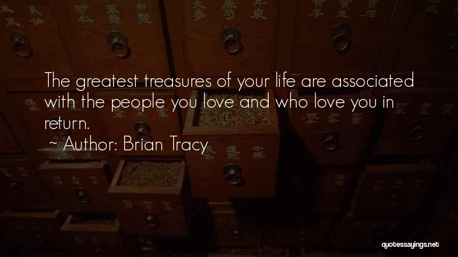 Treasure Your Life Quotes By Brian Tracy
