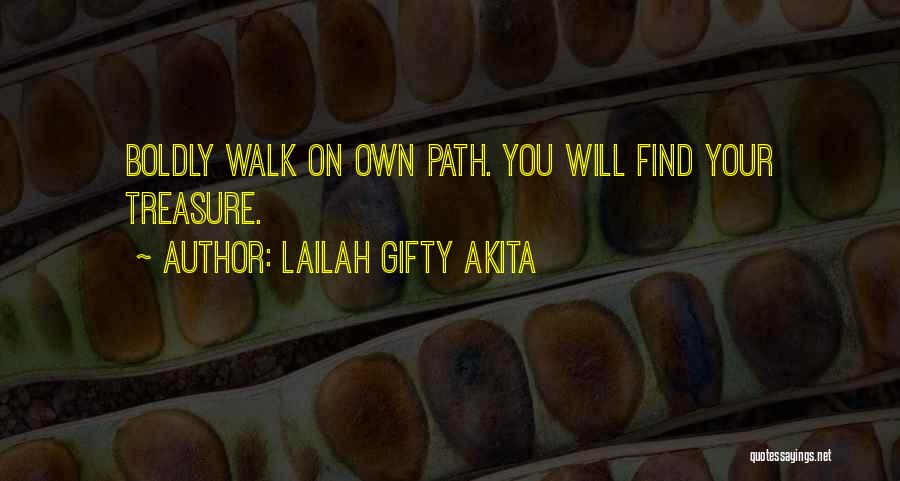 Treasure Your Life Quotes By Lailah Gifty Akita