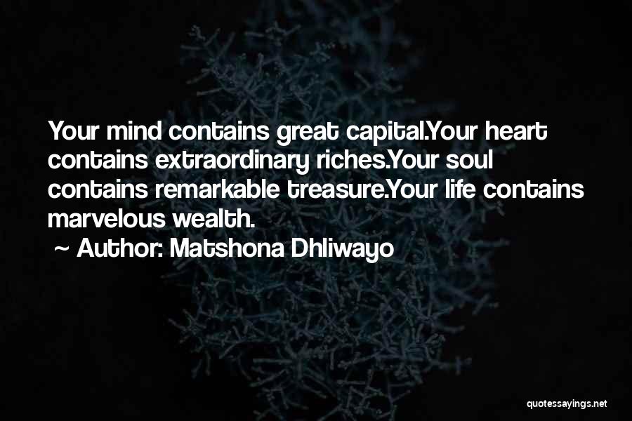 Treasure Your Life Quotes By Matshona Dhliwayo