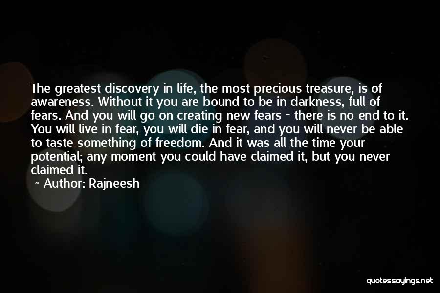 Treasure Your Life Quotes By Rajneesh