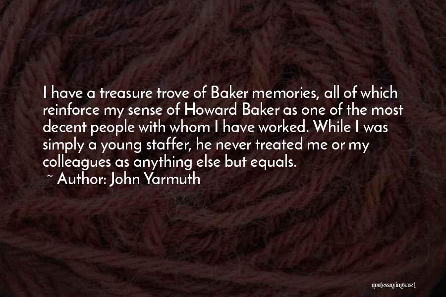 Treasure Your Memories Quotes By John Yarmuth