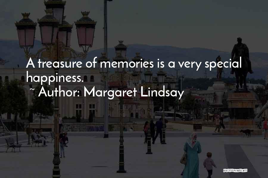 Treasure Your Memories Quotes By Margaret Lindsay