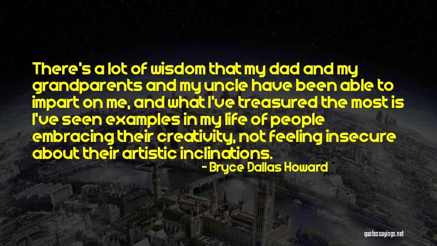 Treasured Life Quotes By Bryce Dallas Howard Treasured Life Quotes By Bryce Dallas Howard