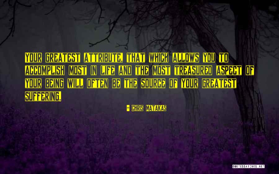 Treasured Life Quotes By Chris Matakas Treasured Life Quotes By Chris Matakas