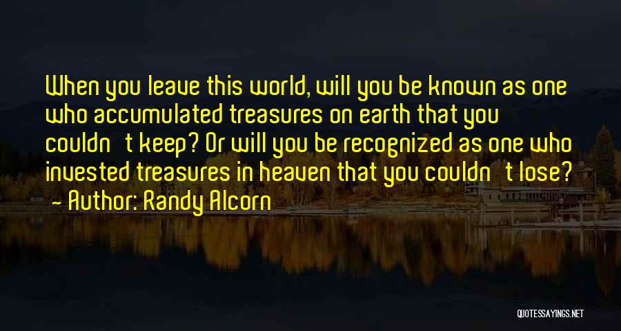 Treasures In Heaven Quotes By Randy Alcorn