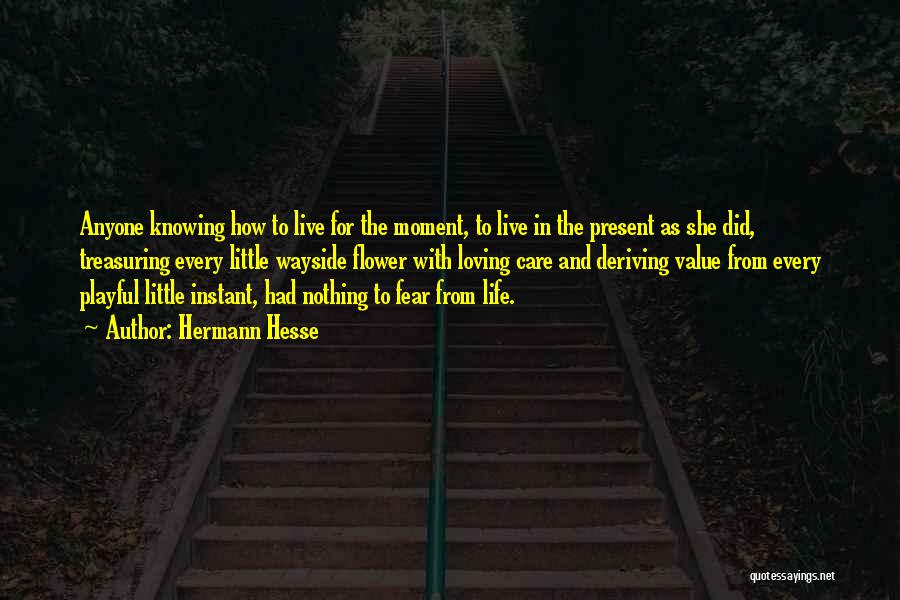 Treasuring Every Moment Quotes By Hermann Hesse