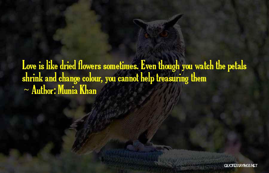 Treasuring Something Quotes By Munia Khan