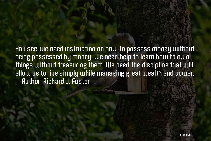 Treasuring Something Quotes By Richard J. Foster