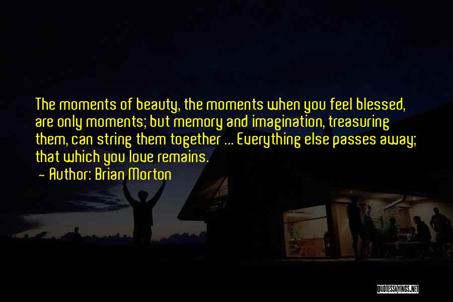 Treasuring Things Quotes By Brian Morton