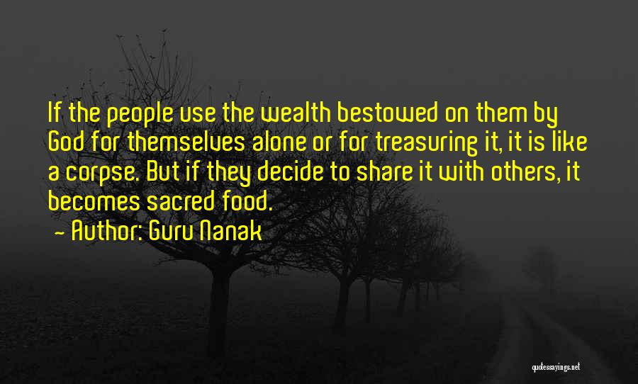 Treasuring Things Quotes By Guru Nanak