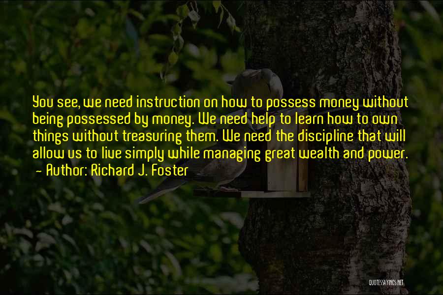 Treasuring Things Quotes By Richard J. Foster