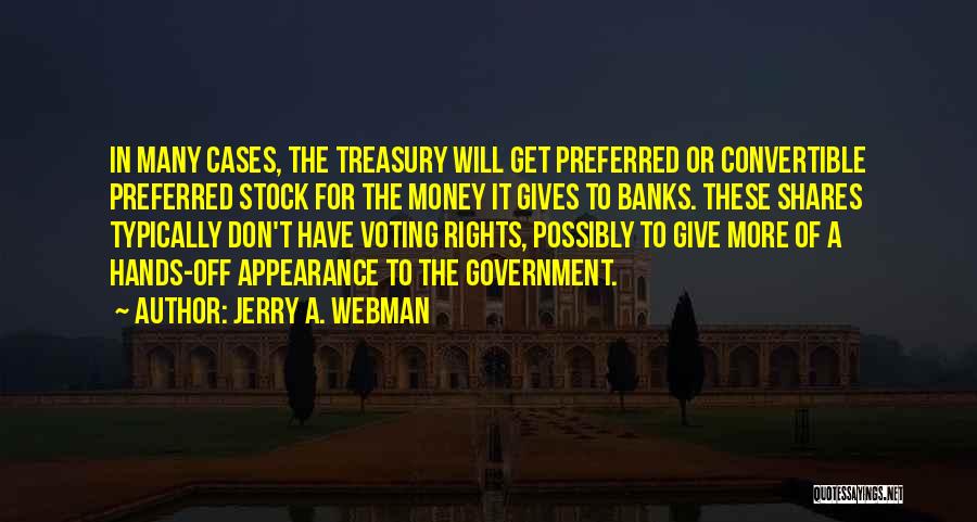 Treasury Money Quotes By Jerry A. Webman