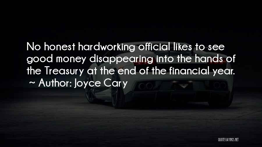 Treasury Money Quotes By Joyce Cary