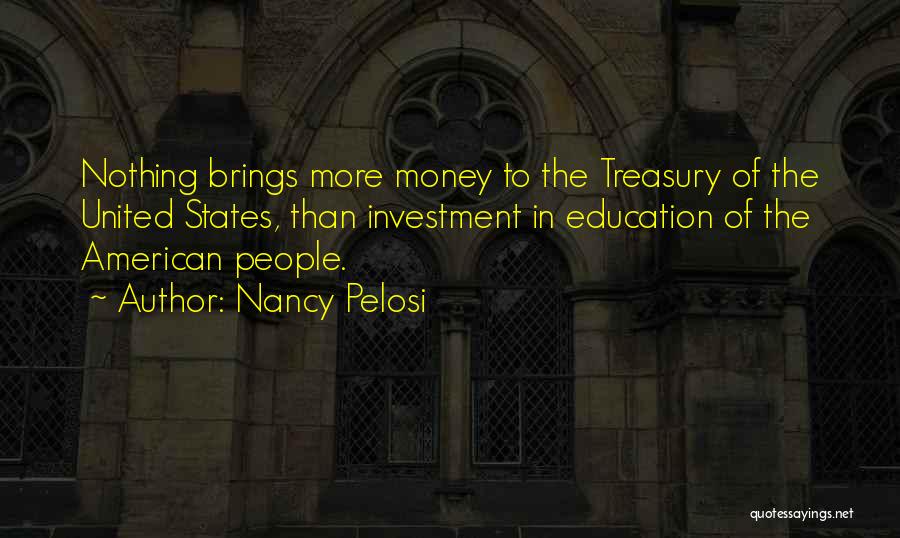Treasury Money Quotes By Nancy Pelosi