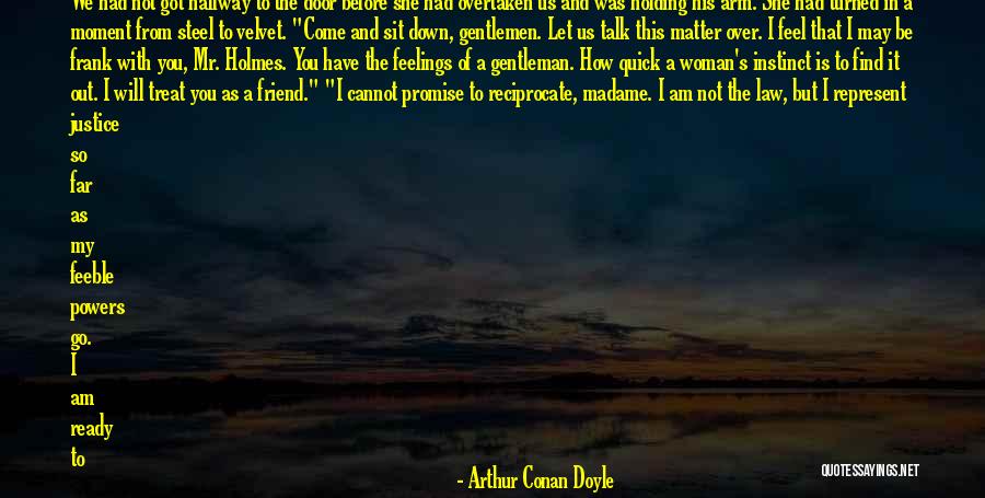 Treat A Woman Like Quotes By Arthur Conan Doyle Treat A Woman Like Quotes By Arthur Conan Doyle