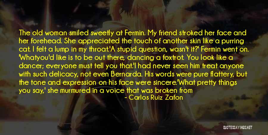 Treat A Woman Like Quotes By Carlos Ruiz Zafon Treat A Woman Like Quotes By Carlos Ruiz Zafon