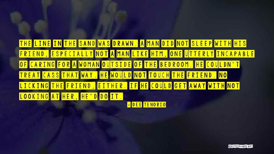 Treat A Woman Like Quotes By Dee Tenorio Treat A Woman Like Quotes By Dee Tenorio