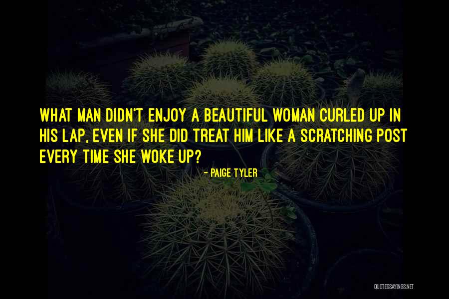 Treat A Woman Like Quotes By Paige Tyler Treat A Woman Like Quotes By Paige Tyler