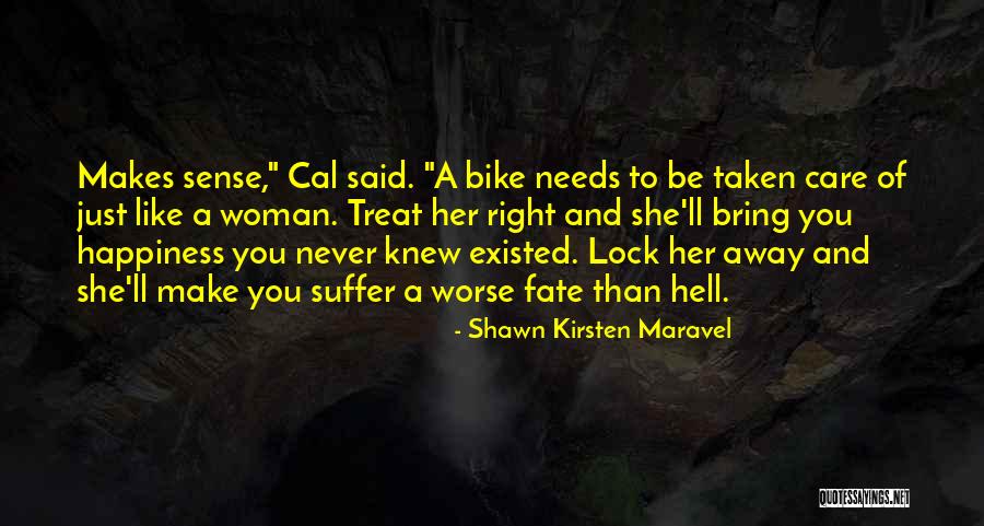 Treat A Woman Like Quotes By Shawn Kirsten Maravel Treat A Woman Like Quotes By Shawn Kirsten Maravel