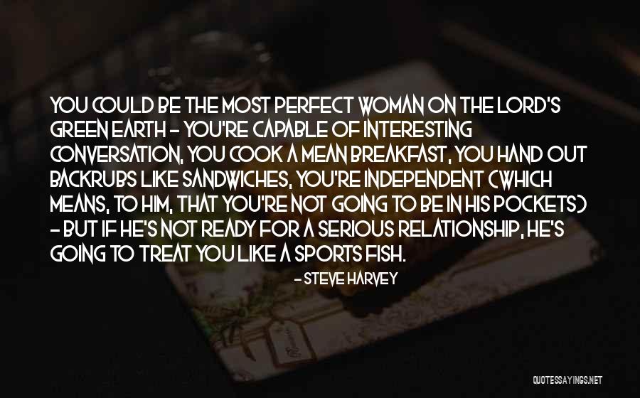 Treat A Woman Like Quotes By Steve Harvey Treat A Woman Like Quotes By Steve Harvey
