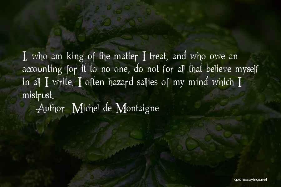 Treat For Myself Quotes By Michel De Montaigne