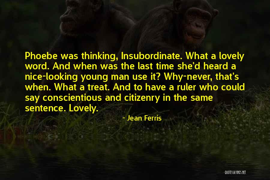 Treat Her Nice Quotes By Jean Ferris Treat Her Nice Quotes By Jean Ferris