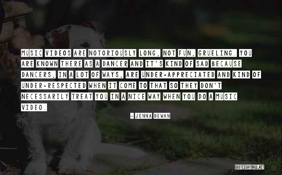 Treat Her Nice Quotes By Jenna Dewan Treat Her Nice Quotes By Jenna Dewan