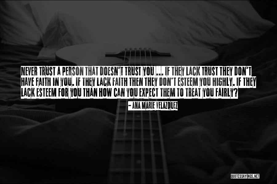 Treat Me Fairly Quotes By Ana Marie Velazquez Treat Me Fairly Quotes By Ana Marie Velazquez