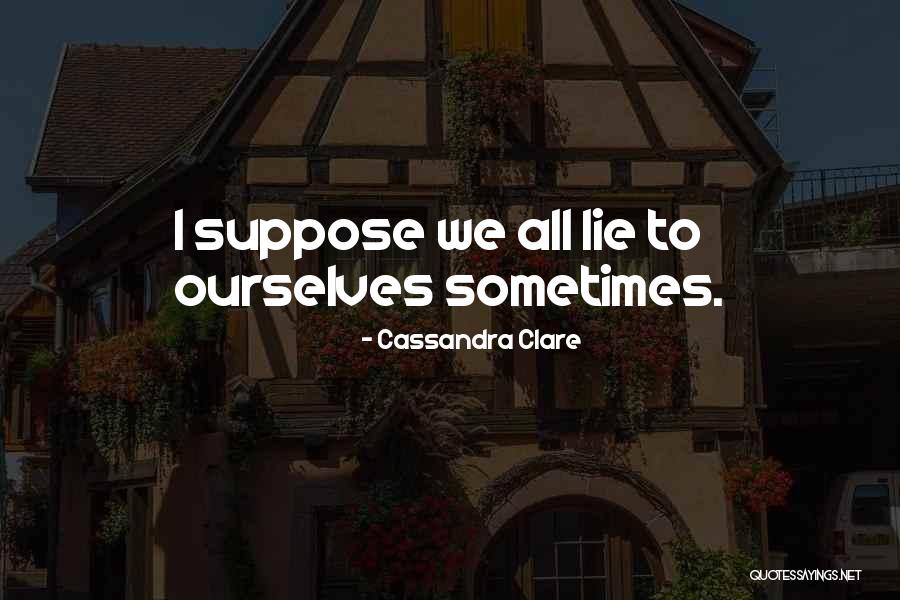 Treat Me Like A Lady Quotes By Cassandra Clare Treat Me Like A Lady Quotes By Cassandra Clare