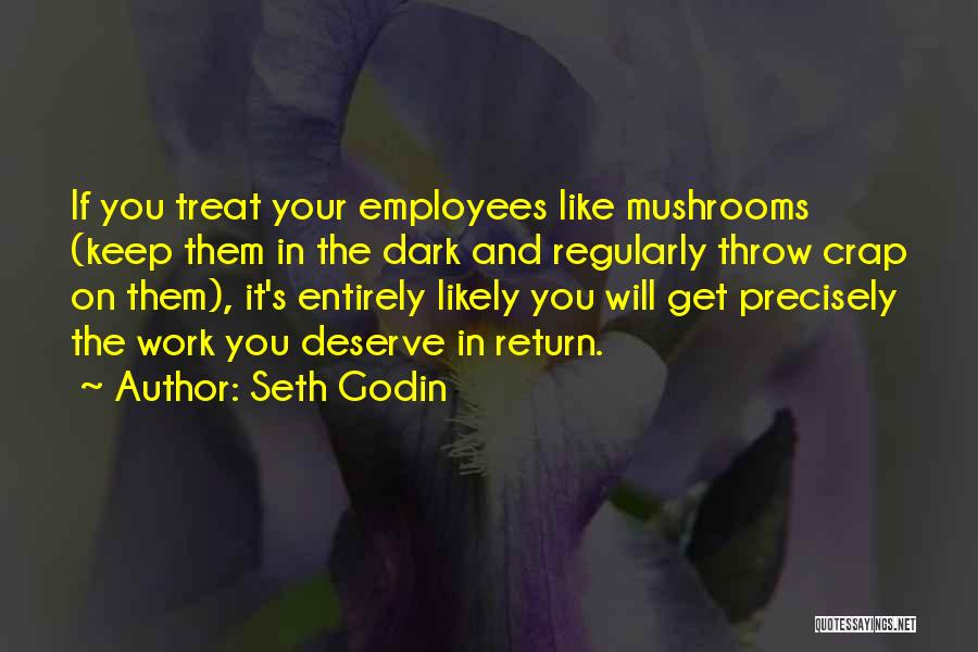 Treat Me Like Crap Quotes By Seth Godin