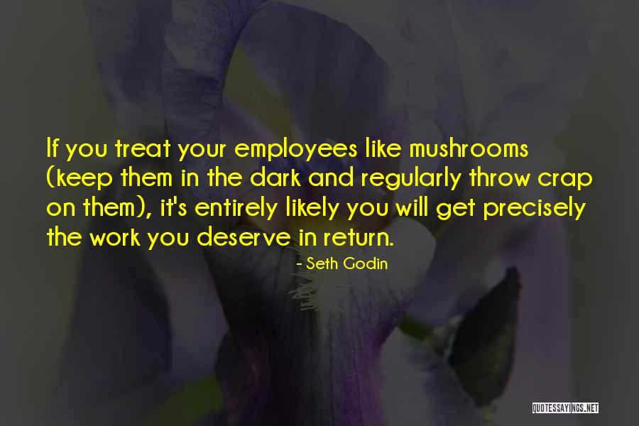Treat Me Like Crap Quotes By Seth Godin Treat Me Like Crap Quotes By Seth Godin