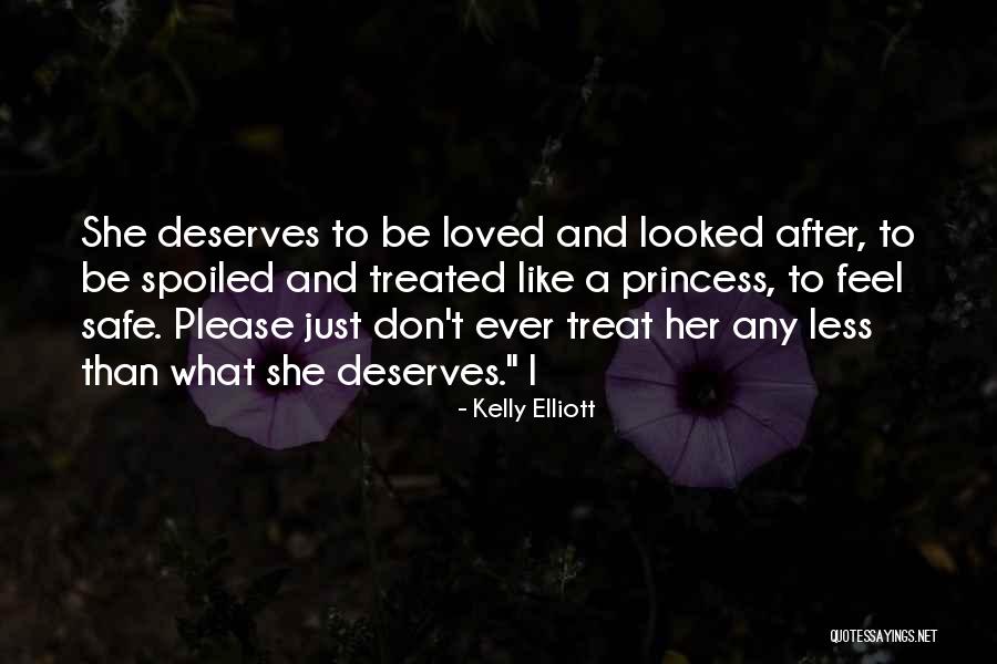 Treat Me Like Princess Quotes By Kelly Elliott Treat Me Like Princess Quotes By Kelly Elliott