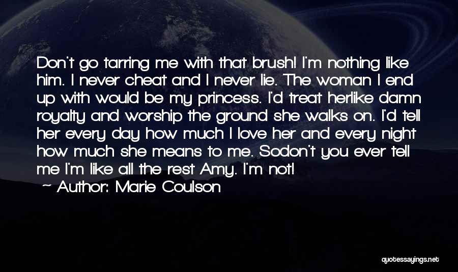 Treat Me Like Princess Quotes By Marie Coulson