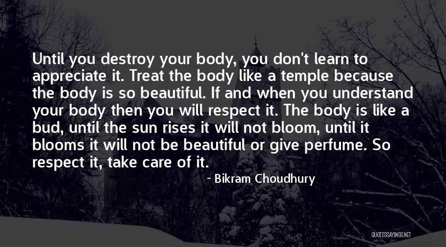 Treat Me Like You Care Quotes By Bikram Choudhury Treat Me Like You Care Quotes By Bikram Choudhury