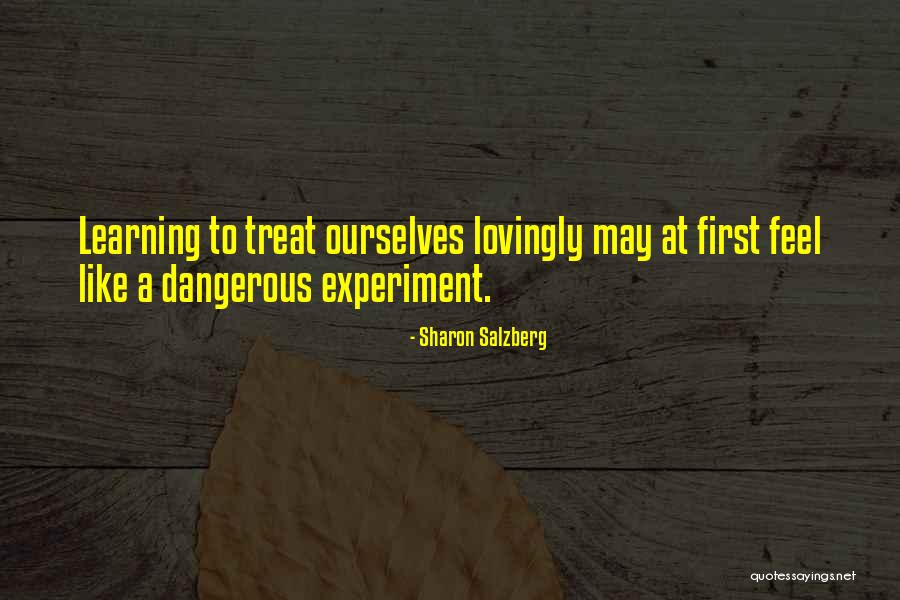 Treat Me Like You Care Quotes By Sharon Salzberg Treat Me Like You Care Quotes By Sharon Salzberg