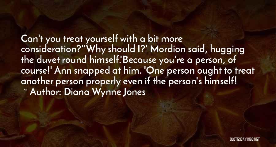 Treat Me Properly Quotes By Diana Wynne Jones