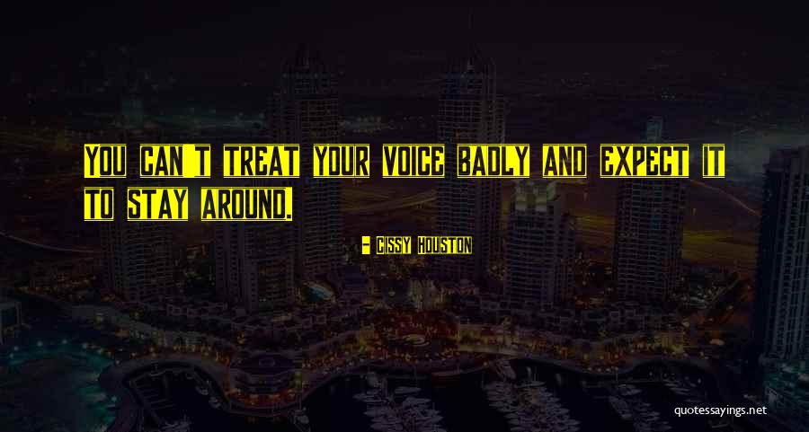 Treat Others Badly Quotes By Cissy Houston Treat Others Badly Quotes By Cissy Houston