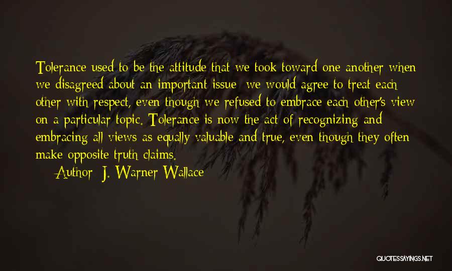 Treat Others Equally Quotes By J. Warner Wallace