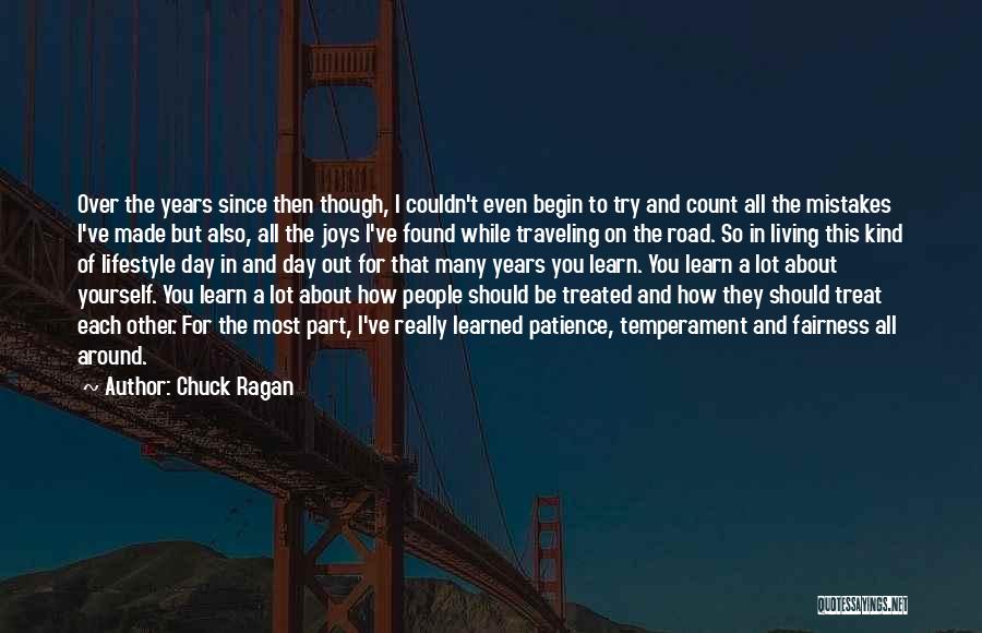 Treat Others Kind Quotes By Chuck Ragan