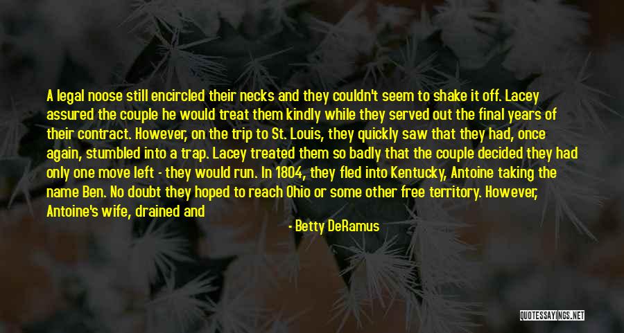 Treat Others Kindly Quotes By Betty DeRamus Treat Others Kindly Quotes By Betty DeRamus