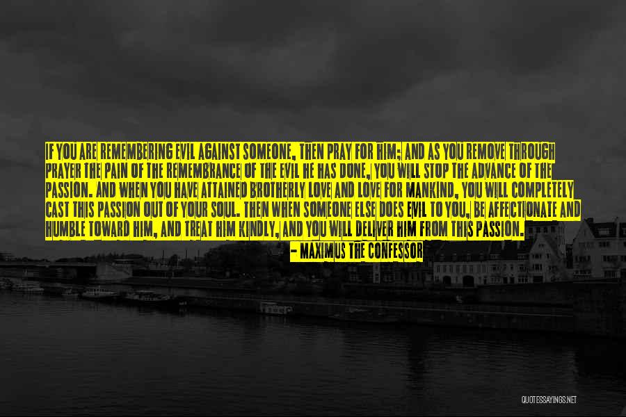 Treat Others Kindly Quotes By Maximus The Confessor Treat Others Kindly Quotes By Maximus The Confessor