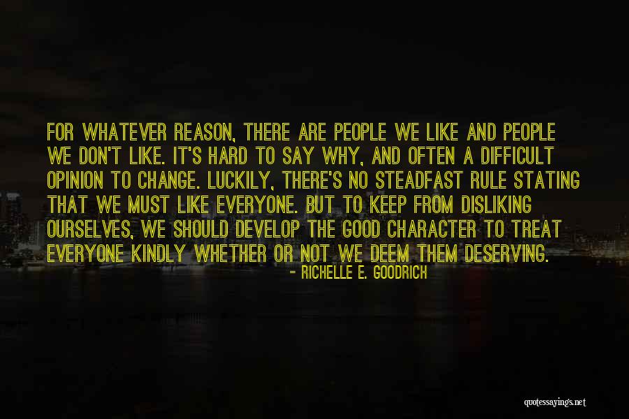 Treat Others Kindly Quotes By Richelle E. Goodrich Treat Others Kindly Quotes By Richelle E. Goodrich